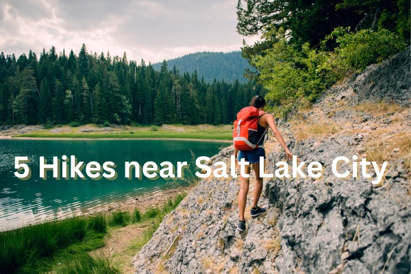 5 Easy Hikes Near Salt Lake City,&nbsp;Utah