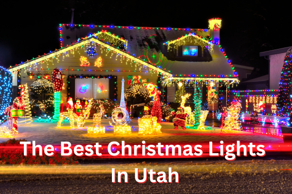 The Ultimate Guide to Christmas Lights in&nbsp;Utah