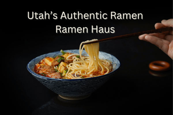 Utah’s Best Authentic&nbsp;Ramen